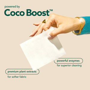 Powered by CocoBoost. Premium plant extracts for softer fabric and powerful enzymes for superior cleaning. 