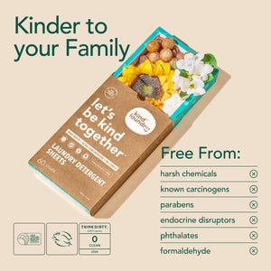 Kind laundry detergent is kinder to your family. It is free from harsh chemicals, known carcinogens, paragons, endocrine disruptors, phthalates and formaldehyde. 